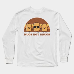 Nugs Not Drugs Long Sleeve T-Shirt